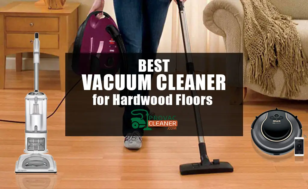 Best Vacuum Cleaner for Hardwood Floors