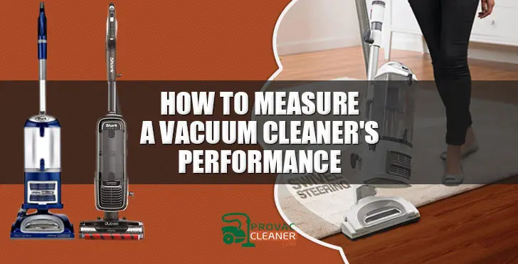 How to measure a vacuum cleaners performance